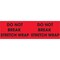 Tape Logic Labels, "Do Not Break Stretch Wrap, 3" x 10", Fluorescent Red, 500/Roll